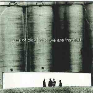 Jars Of Clay - Who We Are Instead download flac mp3