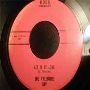 Joe Valentine - Sweeter Than Sugar (And Twice A Nice) / Let It Be Love download flac mp3
