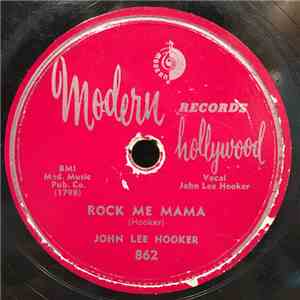 John Lee Hooker - Rock Me Mama / Cold Chills All Over Me download flac mp3