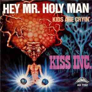 Kiss Inc. - Hey Mr. Holy Man download flac mp3