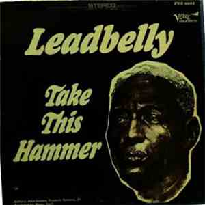 Leadbelly - Take This Hammer download flac mp3