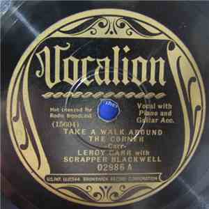 Leroy Carr With Scrapper Blackwell - Take A Walk Around The Corner flac mp3 download