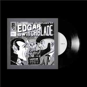 Lonesome Wyatt, Sons Of Perdition - The Strange Adventures of Edgar Switchblade #3: Vampire Death Town Signed Test Pressing download flac mp3