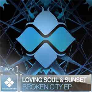 Loving Soul & Sunset  - Broken City EP download flac mp3