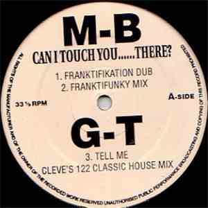M-B / G-T - Can I Touch You......There? / Tell Me download flac mp3