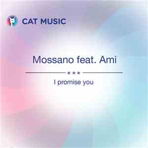 Mossano Feat. AMI  - I Promise You download flac mp3