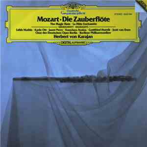 Mozart · Herbert Von Karajan · Edith Mathis · Karin Ott · Janet Perry · Francisco Araiza · Gottfried Hornik · José Van Dam · Chor der Deutschen Oper Berlin · Berliner Philharmoniker - Die Zauberflöte / The Magic Flute / La Flûte Enchantée download flac mp3