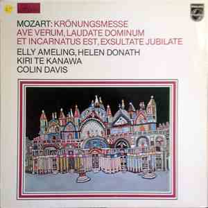 Mozart, Elly Ameling, Helen Donath, Kiri Te Kanawa, Colin Davis - Krönungsmesse, Ave Verum, Laudate Dominum Et Incarnatus Est, Exsultate Jubilate download flac mp3