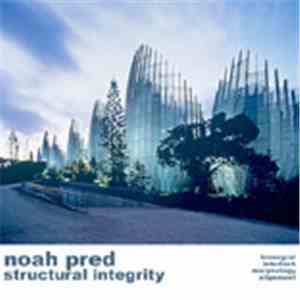 Noah Pred - Structural Integrity download flac mp3