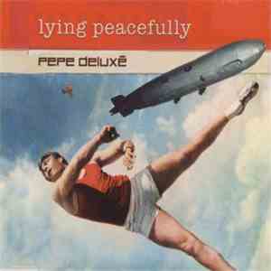 Pepe Deluxé - Lying Peacefully download flac mp3