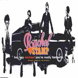 Rachel Stamp - Hey Hey Michael You're Really Fantastic download flac mp3