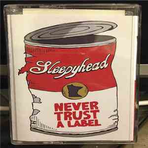 Sleepyhead  - Never Trust A Label download flac mp3