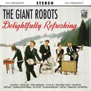 The Giant Robots - Delightfully Refreshing download flac mp3