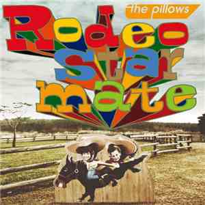 The Pillows - Rodeo Star Mate download flac mp3
