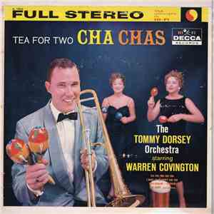 The Tommy Dorsey Orchestra Starring Warren Covington - Tea For Two Cha Chas download flac mp3