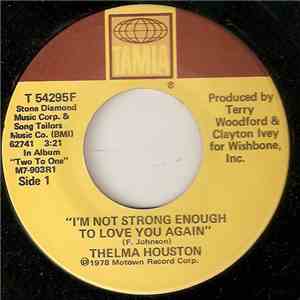 Thelma Houston - I'm Not Strong Enough To Love You Again download flac mp3