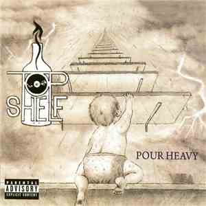 Top Shelf  - Pour Heavy download flac mp3