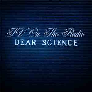 TV On The Radio - Dear Science download flac mp3