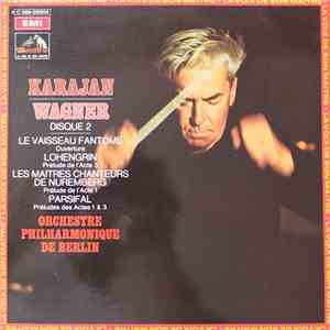Wagner - Karajan, Orchestre Philharmonique De Berlin - Disque 2 - Le Vaisseau Fantôme / Lohengrin / Les Maitres Chanteurs De Nuremberg / Parsifal download flac mp3