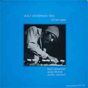 Walt Dickerson Trio - To My Son download flac mp3