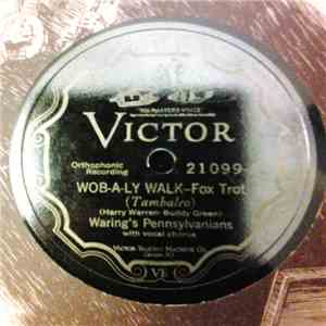 Waring's Pennsylvanians - Wob-A-Ly Walk / I Scream, You Scream, We All Scream For Ice Cream download flac mp3