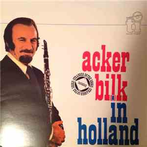 Acker Bilk And His Paramount Jazz Band - Acker Bilk In Holland download flac mp3