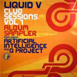 Artificial Intelligence / Q Project - Liquid V Club Sessions Vol 1 (Album Sampler) download flac mp3