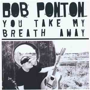 Bob Ponton - You Take My Breath Away download flac mp3