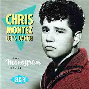 Chris Montez - Let's Dance! / The Monogram Sides download flac mp3