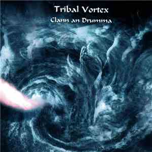 Clann An Drumma - Tribal Vortex download flac mp3