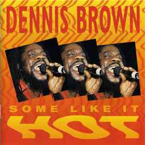 Dennis Brown - Some Like It Hot download flac mp3