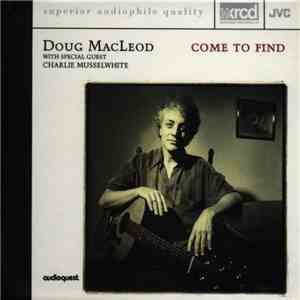 Doug MacLeod With Special Guest Charlie Musselwhite - Come To Find download flac mp3
