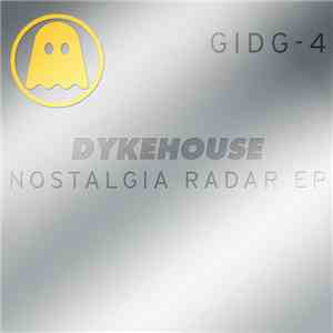 Dykehouse - Nostalgia Radar EP download flac mp3