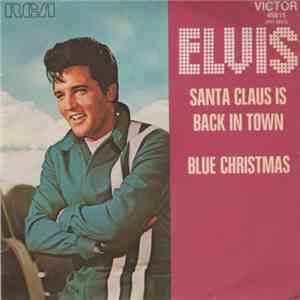 Elvis - Santa Claus Is Back In Town / Blue Christmas flac mp3 download