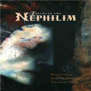 Fields Of The Nephilim - Revelations / Forever Remain / Visionary Heads download flac mp3