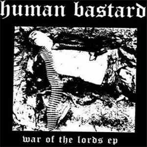Human Bastard  - War Of The Lords Ep flac mp3 download