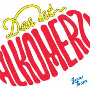 Jeans Team - Das Ist Alkomerz! download flac mp3