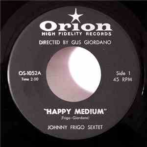 Johnny Frigo Sextet - Happy Medium / The Arabian download flac mp3