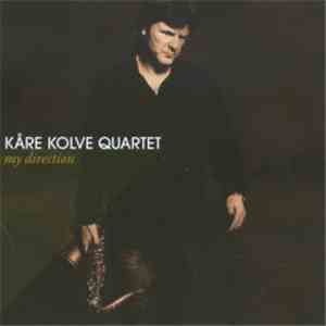 Kåre Kolve Quartet - My Direction download flac mp3