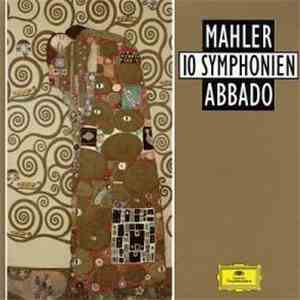 Mahler - Claudio Abbado - Mahler: 10 Symphonien download flac mp3