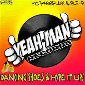 MC Freeflow & Alt-A - Dancing Shoes & Hype It Up! download flac mp3