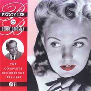 Peggy Lee & Benny Goodman - The Complete Recordings 1941 - 1947 download flac mp3