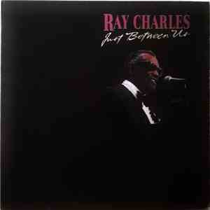Ray Charles - Just Between Us download flac mp3