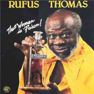 Rufus Thomas - That Woman Is Poison! download flac mp3