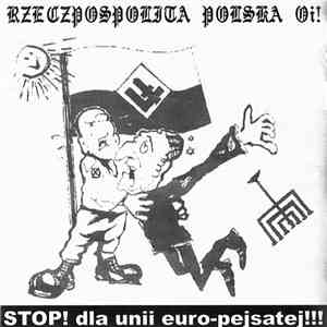 Rzeczpospolita Polska Oi! - Stop! Dla Unii Euro-pejsatej!!! download flac mp3