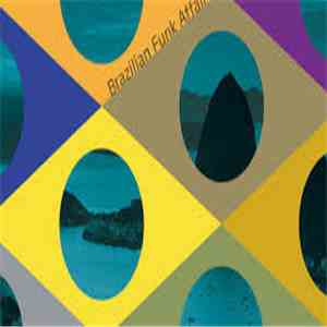 Sandra De Sá, Lily & Dad, Zamua, Negus  - Brazilian Funk Affair download flac mp3
