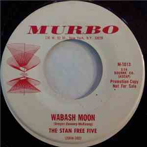 The Stan Free Five - Wabash Moon / When They Ask About You download flac mp3