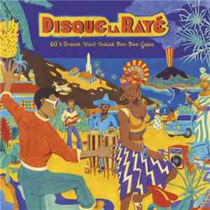 Various - Disque La Rayé - 60's French West-Indies Boo-Boo-Galoo download flac mp3