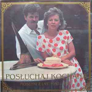 Various - Posłuchaj Kochana (Piosenki Z Lat 1957-1959) download flac mp3