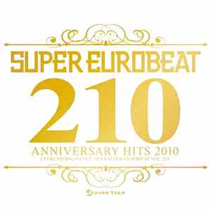 Various - Super Eurobeat Vol. 210 - Anniversary Hits 150 Tracks download flac mp3